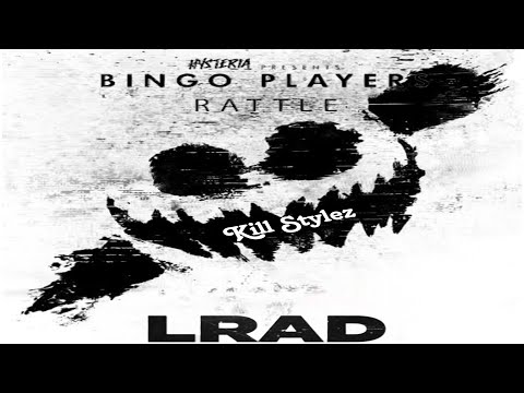 Bingo Players x Knife Party - Rattle x LRAD (Kill Stylez Mashup) | 2/4