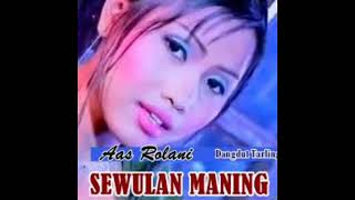 Download lagu SEWULAN MANING AAS ROLANI DANGDUT TARLING EKSLUSIF... mp3