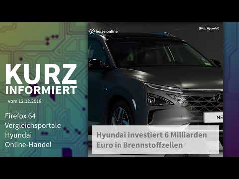 Firefox 64, Vergleichsportale, Hyundai, Online-Handel | Kurz informiert vom 12.12.2018