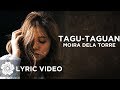 Tagu-Taguan - Moira Dela Torre (Lyrics)