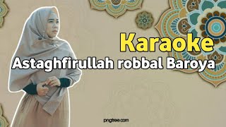 Download lagu Karaoke Astaghfirullah robbal barooya Nada Cewek L... mp3