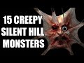 15 Creepiest Silent Hill Monstrosities That Will Give You Nightmares For Weeks
