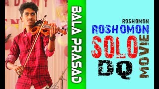 Roshomon | SoloMovie | Best ever violin Performance by Balaprasad | Aatma2k18 | vidya kilimanoor
