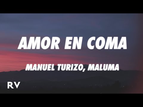 Manuel Turizo x Maluma - Amor En Coma (Letra/Lyrics)