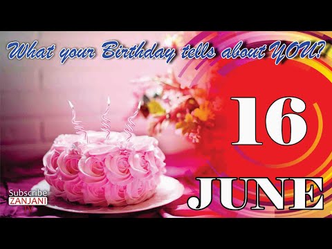 16 June Birthday Personality | Secrets of your Birthday | What your Birth Date say's | Zanjani TV