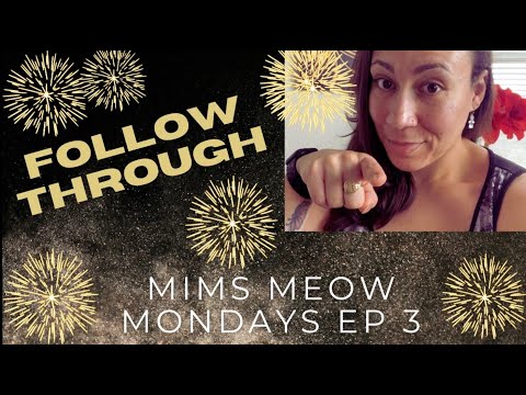 Follow Through in 2026 - MiMs Meow Mondays Ep. 3
