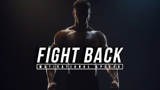 Fight Back - Powerful LIFE Motivational Speech
