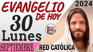 Evangelio de Hoy Lunes 30 de Septiembre de 2024 | REFLEXIÓN | Red Catolica