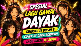 Download lagu KOMPILASI LAGU GAWAI DAYAK MALAM 31 BULAN 5 ||  SPESIAL GAWAI SERETA VOL.3 mp3