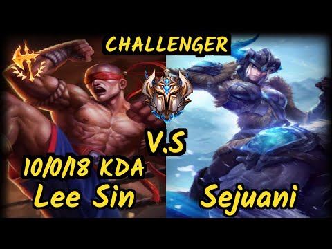 Tarzan (LEE SIN) vs SEJUANI - 10/0/18 KDA JUNGLE CHALLENGER GAMEPLAY - KR