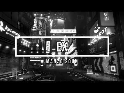 Manzo Soul - Ex [Lyrics] prod. Anders