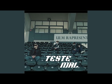 Teste Mal (feat. Paul BLN, AcpLyricist & TMLC)