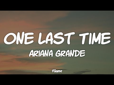 Ariana Grande - One Last Time (Lyrics)