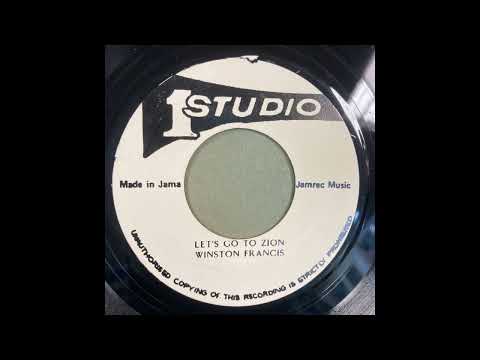 WINSTON FRANCIS - LET'S GO TO ZION / VERSION