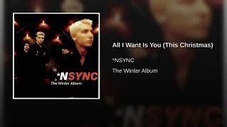 All I Want Is You (This Christmas) - &#39;NSYNC
