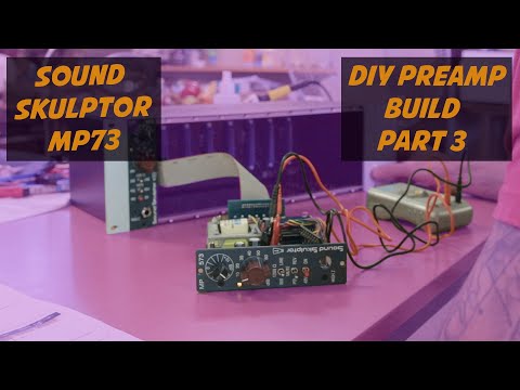 How to Build your Own Preamp - Sound Skulptor MP573 (NEVE 1073) DIY Build PART 3