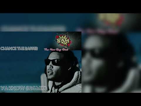 Chance the Rapper Ft. King Promise - YAH Know (2022) | [Official LostBoyBam LBG Mix] Remix (2023)