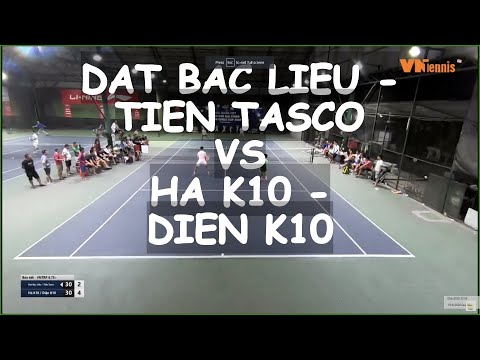 Dat Bac Lieu - Tien Tasco 685 🆚 Ha K10 - Dien K10 🎾 Vntennis - Double - Vt6