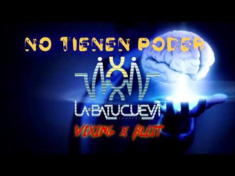 ViXing x Bleit - NO TIENEN PODER - LaBatucuevaRcds (AUDIO)