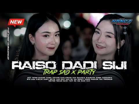 DJ FYP TIK TOK • RAISO DADI SIJI TRAP SAD PARTY KATA KATA JERUHH TERBARU 2025