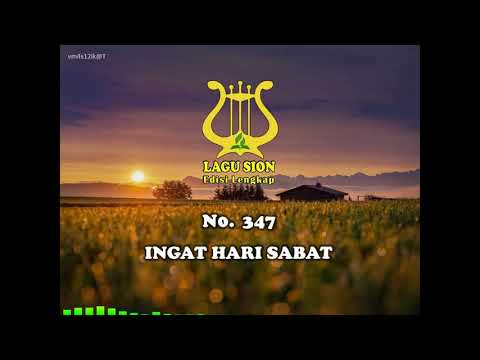 LAGU SION NO. 347 - INGAT HARI SABAT || LAGU SION || LAGU ROHANI || LAGU SABAT TUHAN || HARI SABAT |