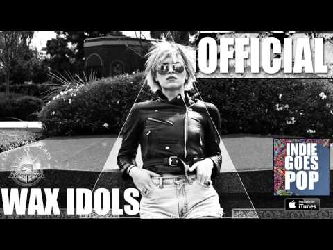 Wax Idols - Original Sin (INXS) [Indie Goes Pop]