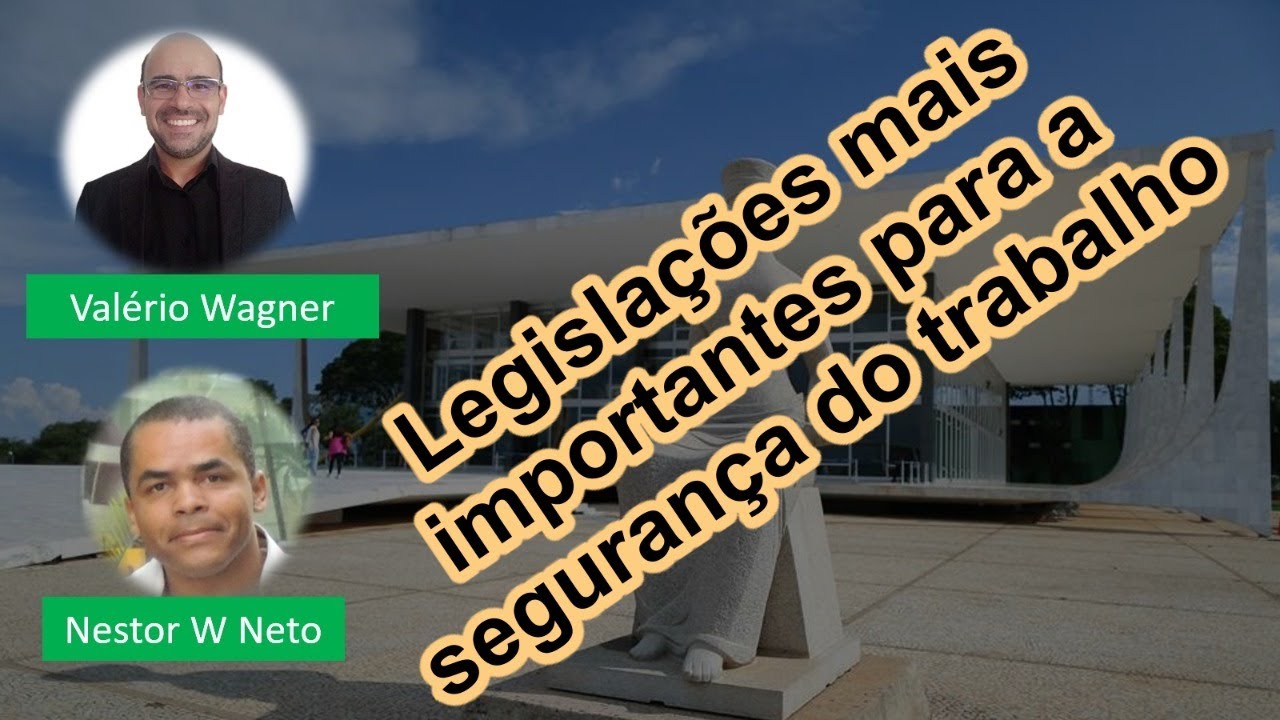 Legislações mais importantes para segurança do trabalho