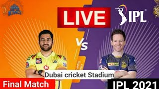 🔴 IPL Final Match 2021 Live | Chennai Vs Kolkata IPl Final Match Live | CSK vs KKR Final Match Live