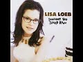 Lisa Loeb - Someone You Should Know