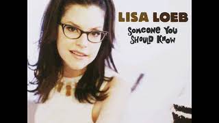 Lisa Loeb - Someone You Should Know
