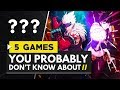 5 GAMES YOU PROBABLY DON'T KNOW ABOUT