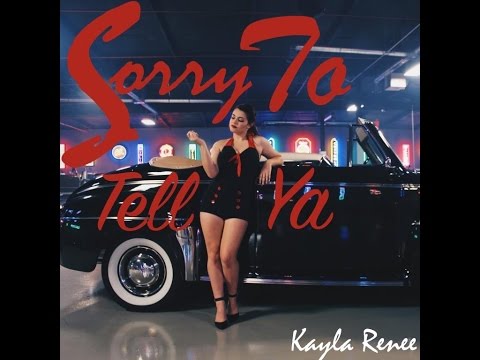 Kayla Renee - Sorry to Tell Ya (Official Video)