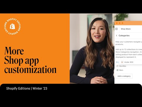 Explore the newest ways to customize the Shop app