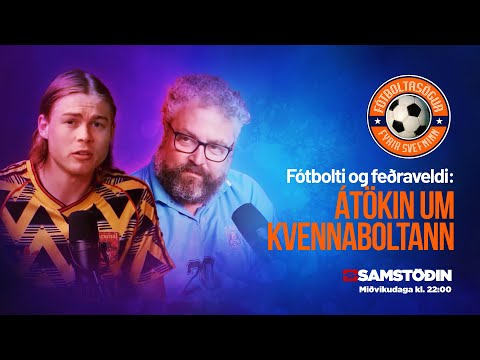 Fótboltasögur fyrir svefninn – Fótbolti og feðraveldi: Átökin um kvennaboltann