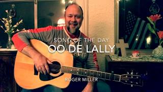 Oo De Lally           - Roger Miller