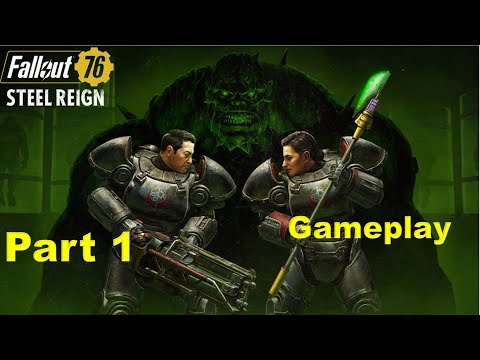 Fallout 76 Steel Reign DLC - Gameplay Part 1 | A Knight Penance