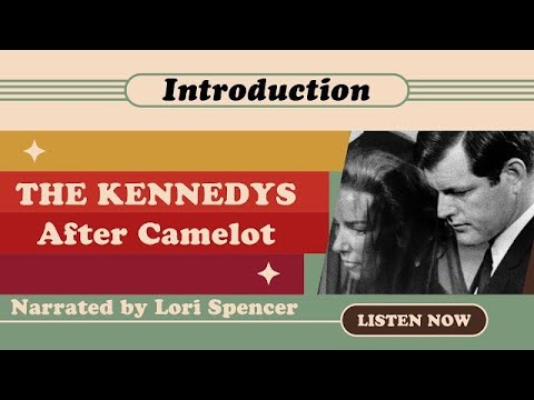 The Kennedys: After Camelot (Book Club) Introduction & Prologue
