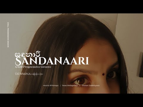 Sandanaari (සඳනාරී) | Chill Progressive Groove | Dewmina