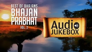 Popular Bhajans - Bhajan Prabhat (Vol 2) | Hindi Devotional Songs | Audio Jukebox