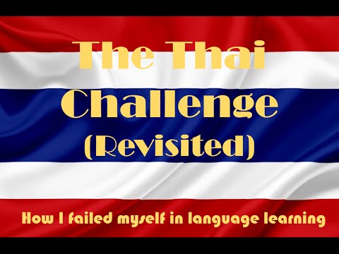 The Thai Challenge (revisited) - How I failed myself in language learning