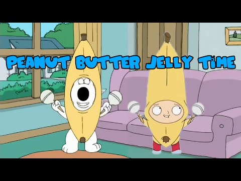 Peanut Butter Jelly Time - Brian and Stewie Griffin
