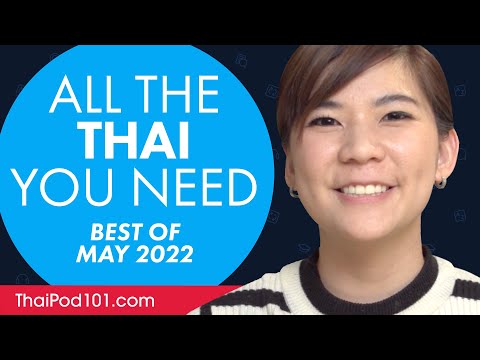 Your Monthly Dose of Thai - Best of May 2022
