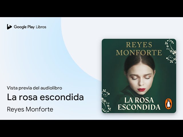 Vídeo relacionado con La rosa escondida (edición limitada) (Campaña Ahora por menos)