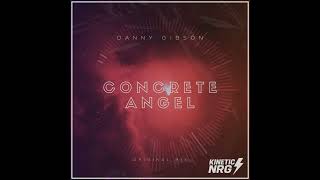 Download lagu KNRG002 - Danny Gibson - Concrete Angel (Original Mix) mp3