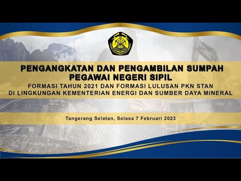 Pengangkatan Sumpah/Janji PNS kepada CPNS Kementerian ESDM Formasi Tahun 2021