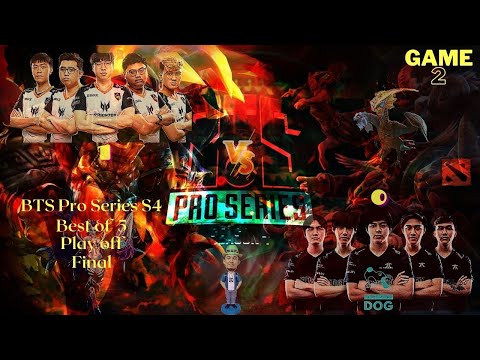 BTS Pro Series S4 Team Dog (0) Vs TnC Predator (1) Game 2