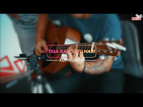 Tiga Kali Satu Hari (Official Acoustic Video) - Kupikupifm 96.3