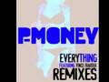 P-Money - Everything (Magik Johnson Vocal Mix ...
