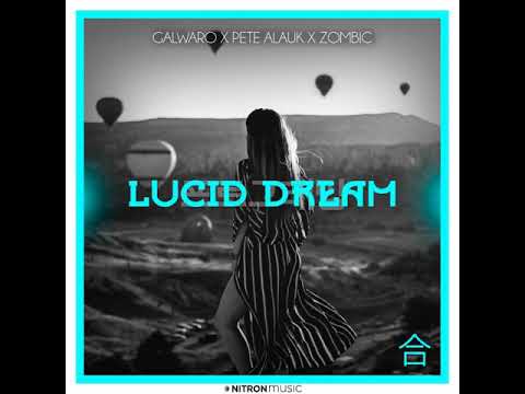 Galwaro x Pete Alauk x Zombic - Lucid Dream
