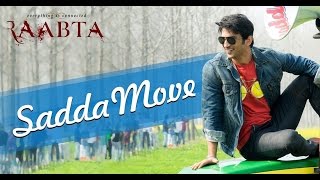 Raabta: Sadda Move(Bass Boosted)| Diljit Dosanjh | Raftaar | Sushant Rajput, Kriti Sanon | Pritam